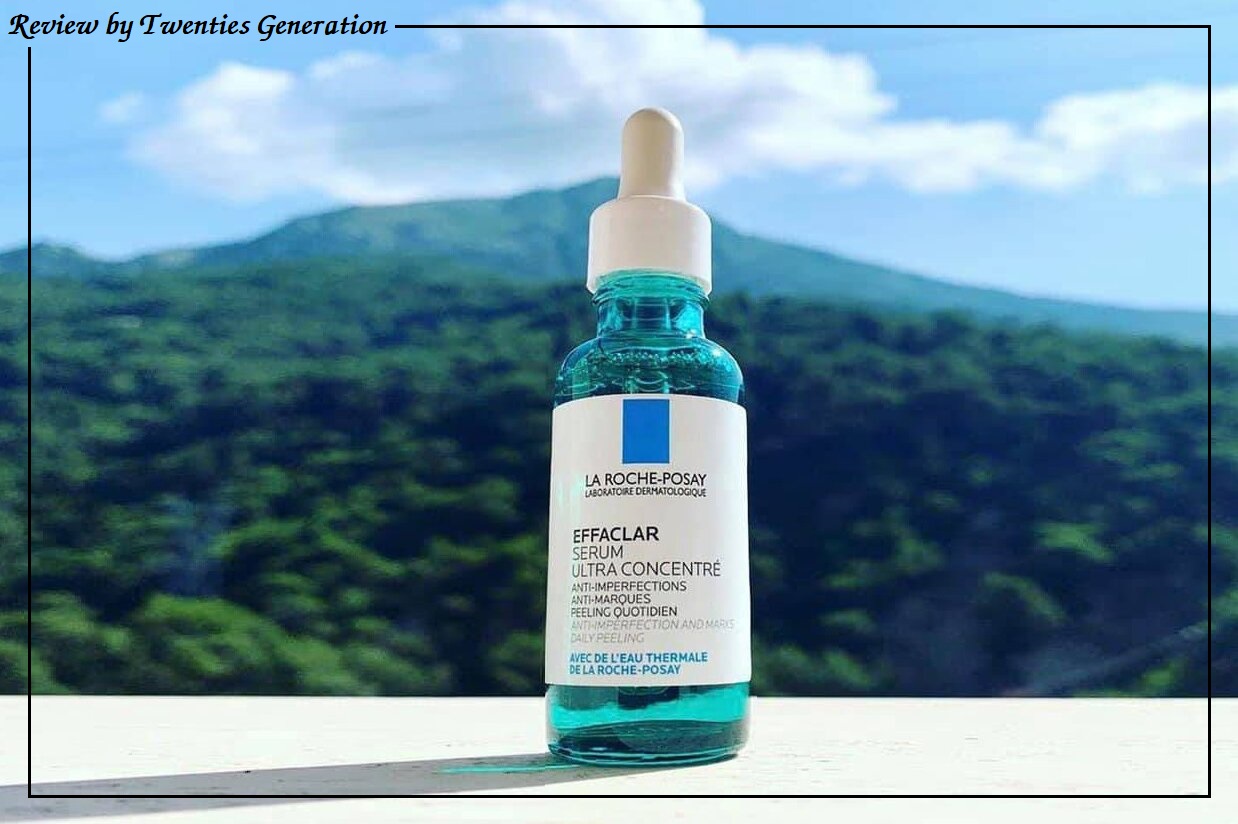 REVIEW TINH CHẤT LA ROCHE POSAY EFFACLAR ULTRA CONCENTRATED SERUM
