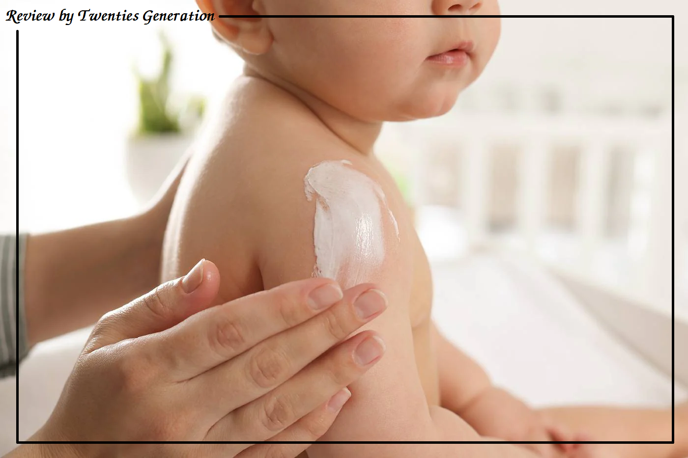 11 thành phần hóa mỹ phẩm nên tránh sử dụng cho trẻ sơ sinh và trẻ nhỏ
